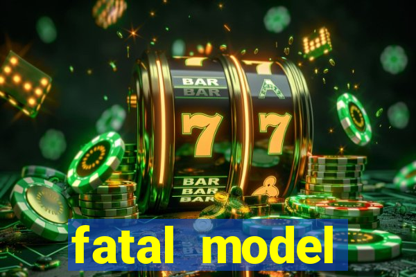 fatal model cruzeiro sp